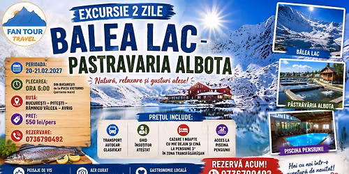 \ud83c\udfd4\ufe0f EXCURSIE 2 ZILE \u2013 B\u00c2LEA LAC & P\u0102STR\u0102V\u0102RIA ALBOTA \ud83d\udc1f\n20-21.02.2027