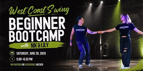 West Coast Swing Partner Dancing: Beginner Bootcamp with Nik & Lily