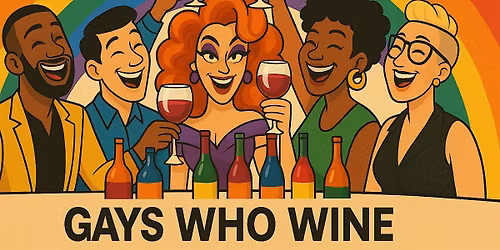 Whine Wednesdays: Gay who Wine