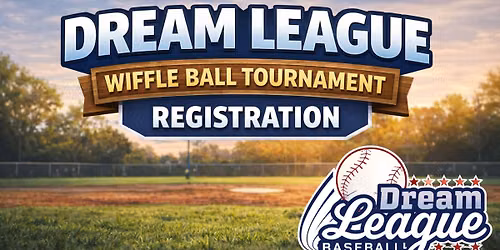 Dream League Wiffle Ball Fundraiser Tournament