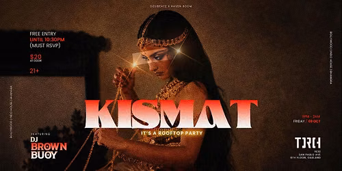 KISMAT | Bollywood Rooftop Night at TORCH Oakland ft. DJ Brown Buoy