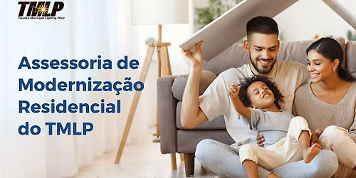 Workshop Presencial da Assessoria de Moderniza\u00e7\u00e3o Residencial do TMLP