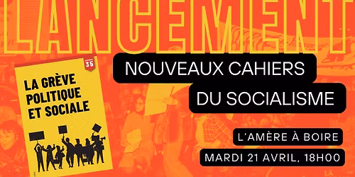 Lancement des NCS no. 35 : La gr\u00e8ve politique et sociale
