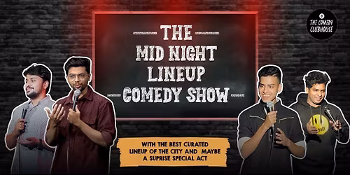 Mid-Night Lineup Comedy Show @ Balewadi