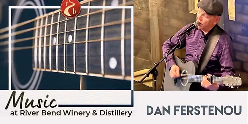 Dan Ferstenou at River Bend Winery