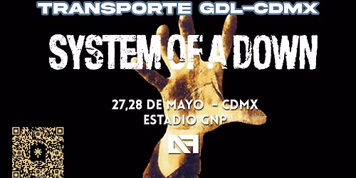 Transporte desde Guadalajara al concierto de System of a Down