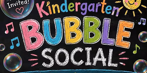 Kindergarten Bubble Social- ILTexas Keller K-8