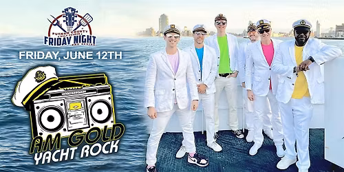 AM GOLD - Yacht Rock - Friday Night BBQ Concert - Putnam County Golf Course
