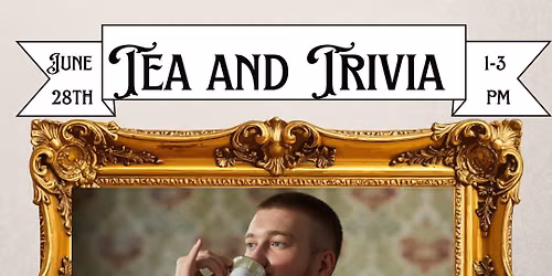 Tea and Trivia