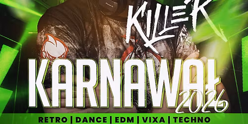 \ud83d\udd38\ud83d\udd39\ud83d\udd38KARNAWA\u0141 2026 DJ KILLER\ud83d\udd38\ud83d\udd39\ud83d\udd38NOTTINGHAM SOBOTA 31.01