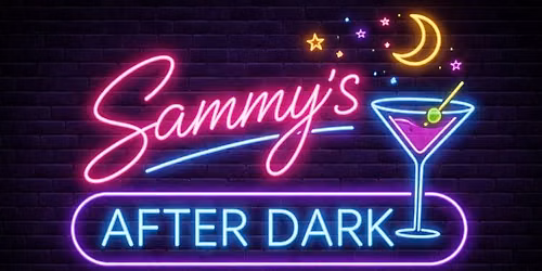 Sammy’s After Dark