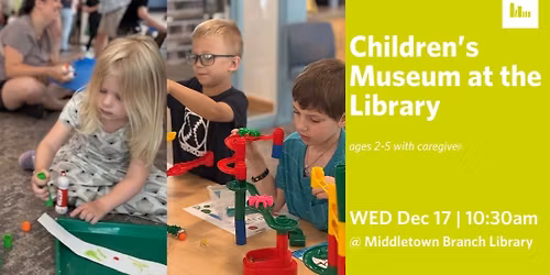 Children's Museum at the Library (Ages 2-5)