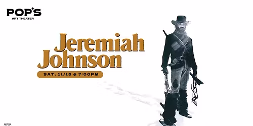 JEREMIAH JOHNSON at Pop's Art Theater | Robert Redford Weekend