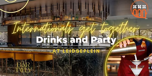 Internationals get together: Drinks and Party at Leidseplein