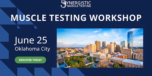 Muscle Testing Workshop - Oklahoma City, OK