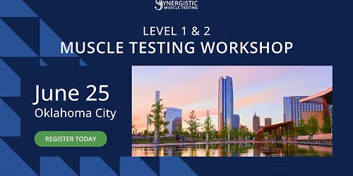 Oklahoma City Muscle Testing Workshop - June 2026