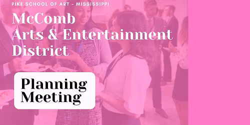 McComb Arts & Entertainment Planning Meeting