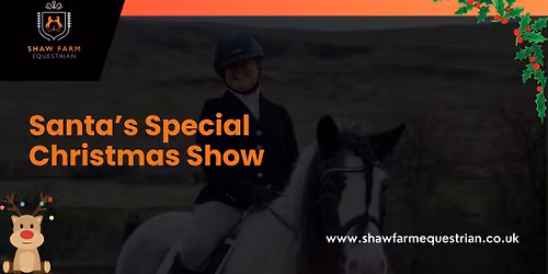 Santa Special Dressage & Fun Show \ud83c\udf85\ud83c\udffc \ud83c\udf84 