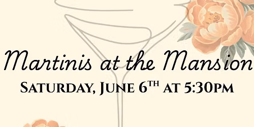 Martinis at the Mansion
