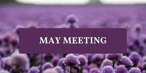 May Monthly Meeting