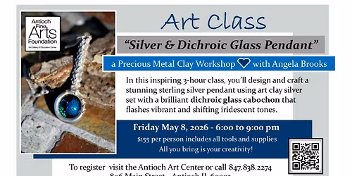 "Silver & Dichroic Glass" - Precious Metal Clay Jewelry Workshop - Friday May 8th - 6 to 9 pm