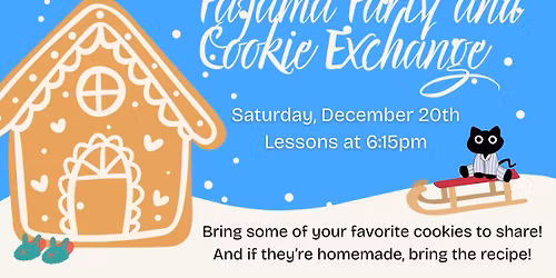 Pajama Party and Cookie Exchange Ballroom Social Dance