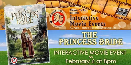 THE PRINCESS BRIDE - Interactive Movie Event | presented by Theater To Go