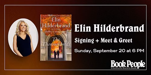 BookPeople Presents: Elin Hilderbrand - The Thoroughbreds