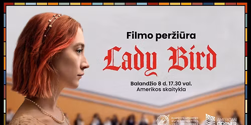 Filmo \u201eLady Bird\u201c per\u017ei\u016bra