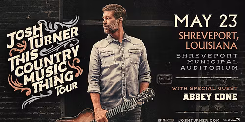 Josh Turner & Special Guest Abbey Cone: This Country Music Thing Tour Live in Shreveport, LA