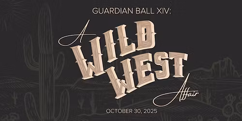Guardian Ball XIV: A Wild West Affair