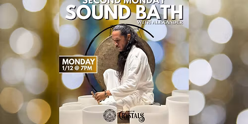 Second Monday Sound Bath w\/ Alexander Coronado