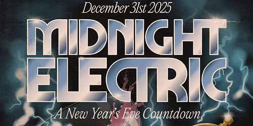 MIDNIGHT ELECTRIC - New Year\u2019s Eve at The Midnight Society