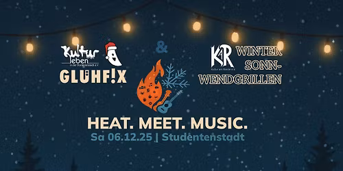 Wintersonnwendgrillen & Gl\u00fchfix: HEAT. MEET. MUSIC.