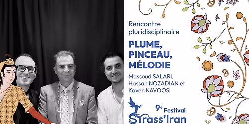 Rencontre pluridisciplinaire - PLUME, PINCEAU, M\u00c9LODIE - 9e Festival Strass\u2019Iran