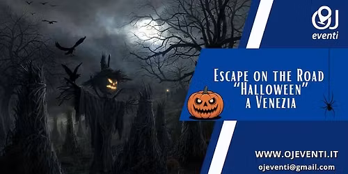 Escape on the Road \u201cHalloween\u201d a Venezia - OJ Eventi