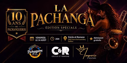 LA PACHANGA \u2014 \u00c9DITION SP\u00c9CIALE | 10 ANS DE PACHANGUEROS