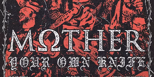 M\u03a9THER \/ YOUR OWN KNIFE tour kick off show!