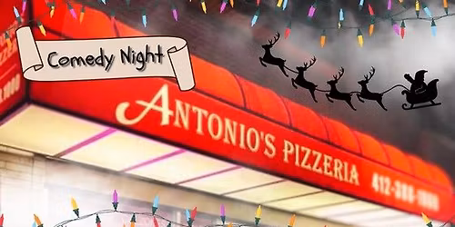 Comedy at Antonio's Pizzeria: Holiday Edition