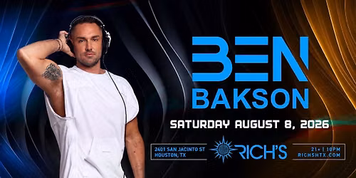 Superstar DJ & Producer Ben Bakson at Rich's