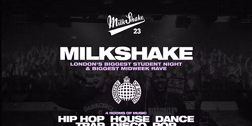 Milkshake, Ministry of Sound | London's Biggest Student Night