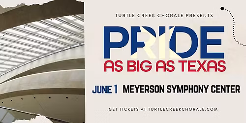 Turtle Creek Chorale presents: Pride as Big as Texas | Meyerson Symphony Center