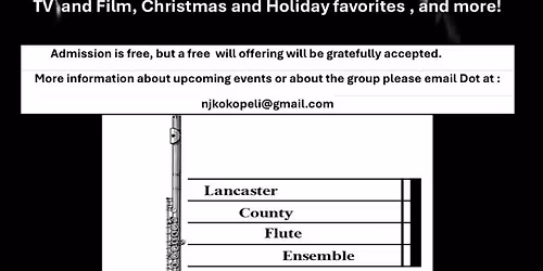 The Lancaster County Flute Ensemble presents \u201cIlluminations\u201d