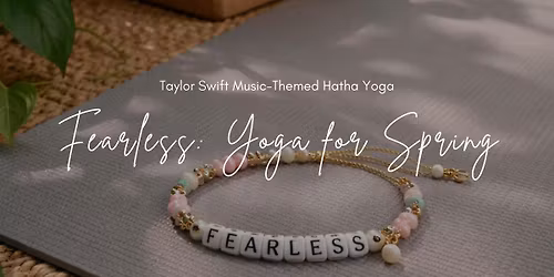Fearless: Yoga for the Spring