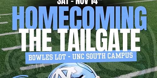 THE UNC Homecoming Tailgate - 11\/14 @ Bowles Lot