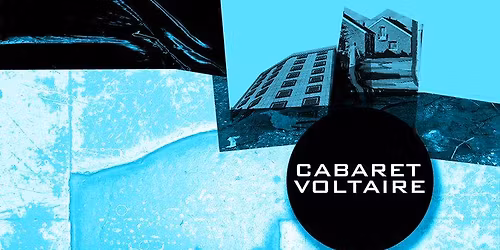 Cabaret Voltaire at The Bellwether