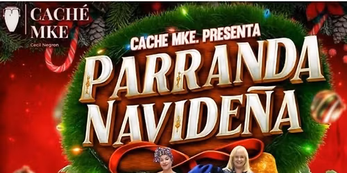Cache Mke. Presenta - Parranda Navide\u0144a