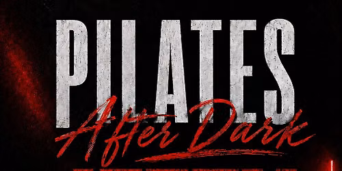 PILATES AFTER DARK JEEZY EDITION