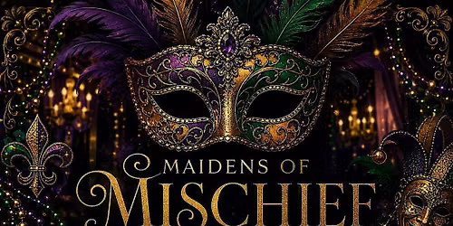 Maidens of Mischief Mardi Gras Ball
