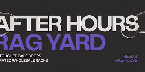 REED'S RAGHOUSE AFTER HOURS RAG YARD